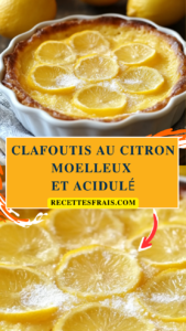 Clafoutis au citron moelleux et acidulé