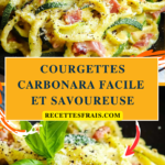 Courgettes Carbonara Facile et Savoureuse