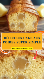 Délicieux cake aux poires super simple