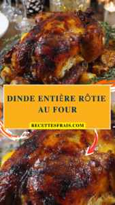 Dinde entière rôtie au four