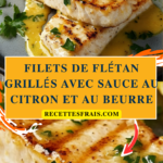 Filets de flétan grillés avec sauce au citron et au beurre