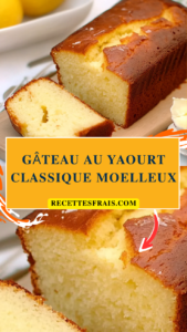 Gâteau au yaourt classique moelleux