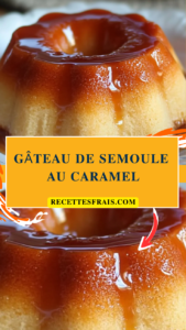 Gâteau de semoule au caramel