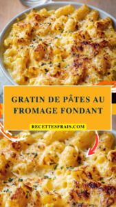 Gratin de pâtes au fromage fondant