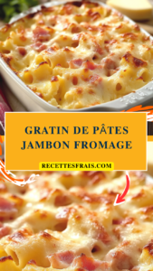 Gratin de pâtes jambon fromage