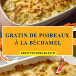 Gratin de poireaux à la béchamel