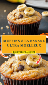 Muffins à la banane ultra moelleux
