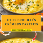 Œufs brouillés crémeux parfaits
