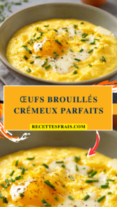 Œufs brouillés crémeux parfaits