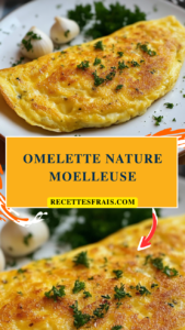 Omelette nature moelleuse