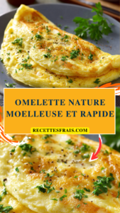 Omelette nature moelleuse et rapide