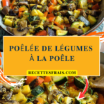 Poêlée de Légumes à la Poêle
