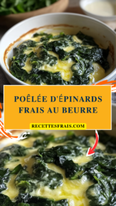 Poêlée d'épinards frais au beurre