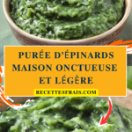 Purée d’épinards maison onctueuse et légère