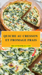 Quiche au cresson et fromage frais