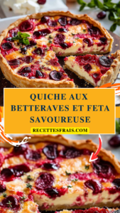Quiche aux betteraves et feta savoureuse