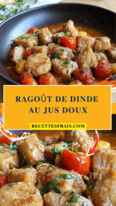 Ragoût de dinde au jus doux