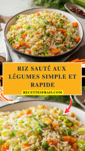Riz sauté aux légumes simple et rapide