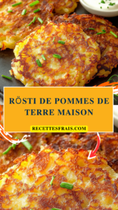 Rösti de pommes de terre maison