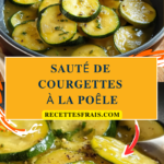 Sauté de Courgettes à la Poêle