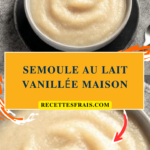 Semoule au lait vanillée maison