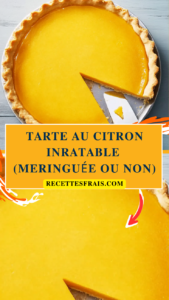 Tarte au citron inratable (meringuée ou non)