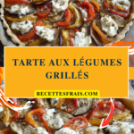 Tarte aux légumes grillés