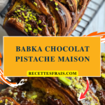 Babka chocolat pistache maison