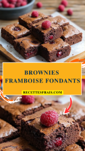 Brownies framboise fondants