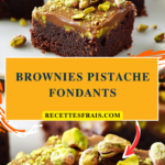 Brownies pistache fondants
