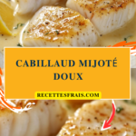 Cabillaud mijoté doux