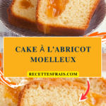 Cake à l’abricot moelleux