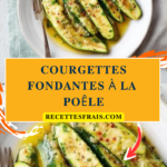 Courgettes fondantes à la poêle