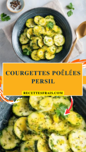 Courgettes poêlées persil