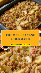 Crumble banane gourmand