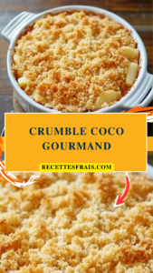 Crumble coco gourmand
