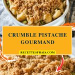 Crumble pistache gourmand