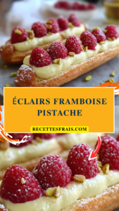 Éclairs framboise pistache