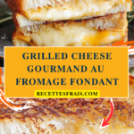 Grilled cheese gourmand au fromage fondant