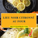 Lieu noir citronné au four