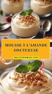 Mousse à l’amande onctueuse