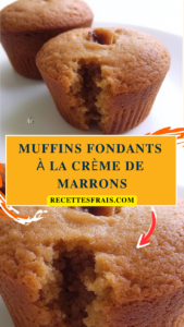 Muffins fondants à la crème de marrons
