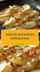 Poêlée d’endives fondantes