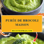 Purée de brocoli maison