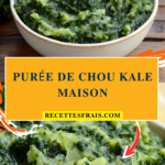 Purée de chou kale maison