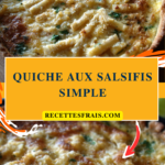 Quiche aux salsifis simple