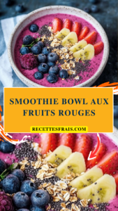 Smoothie bowl aux fruits rouges