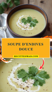 Soupe d’endives douce