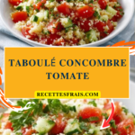Taboulé concombre tomate