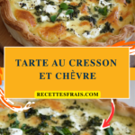 Tarte au cresson et chèvre